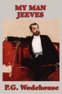 My Man Jeeves Author P G Wodehouse - ebooksgallery.com - free download pdf book online