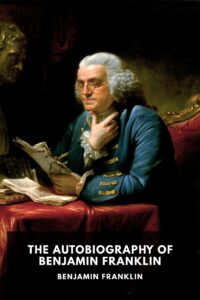 The Autobiography of Benjamin Franklin by Benjamin Franklin - ebooksgallery.com Free read and download pdf book online