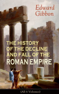 The History of the Decline and Fall of the Roman Empire by Edward Gibbon - ebooksgallery.com Free read and download pdf book online