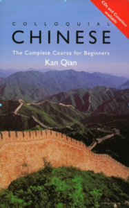 Colloquial Chinese The Complete Course for Beginners by Kan Qian - ebooksgallery.com Free read and download PDF language learning book online