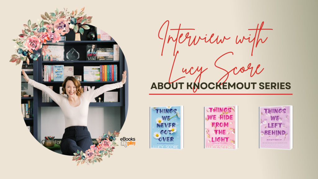 Interview with Lucy Score about Knockemout series - ebooksgallery.com
