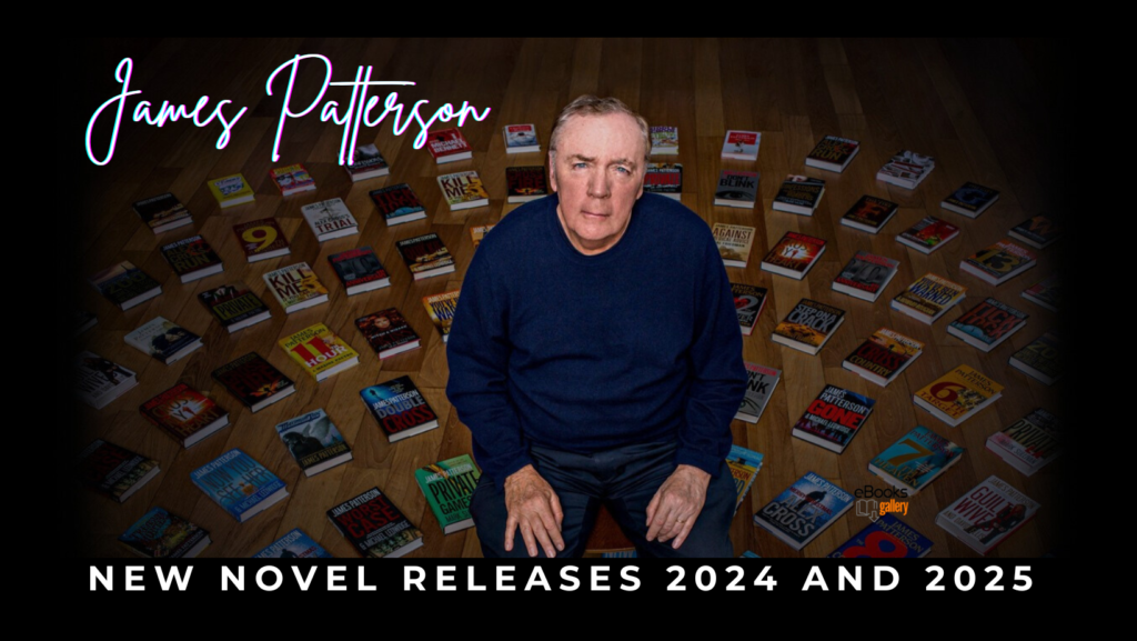 James Patterson New Novel Releases 2024 and 2025 - ebooksgallery.com