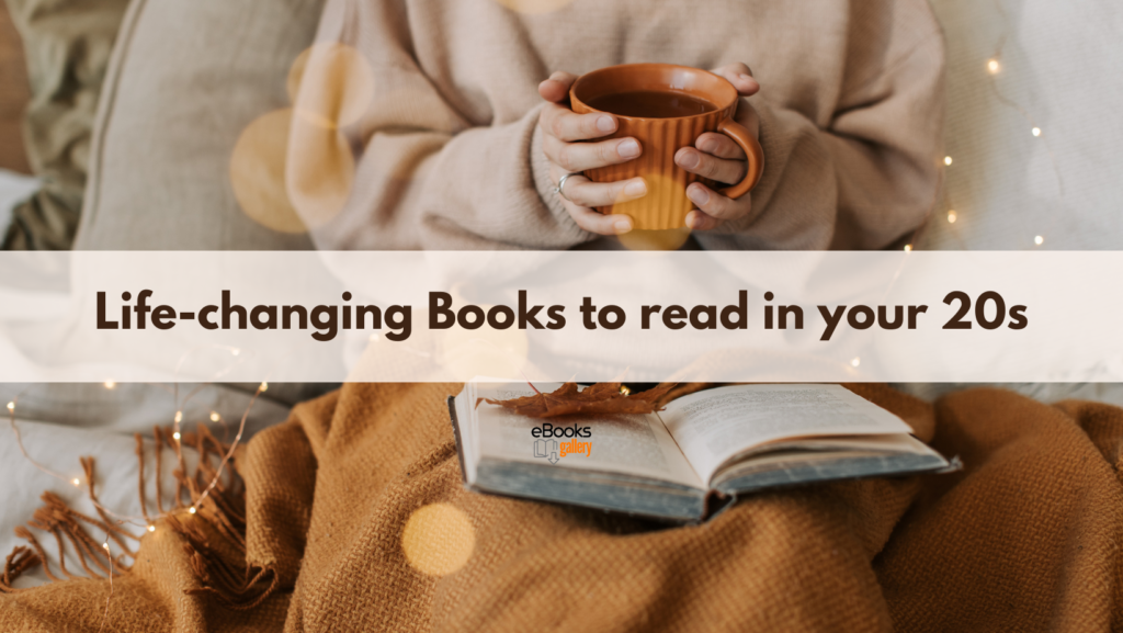 Life-changing books to read in your 20s - ebooksgallery.com