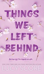 Things We Left Behind by Lucy Score - ebooksgallery.com Free read and download PDF book online